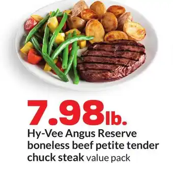 Hy-Vee Hy-Vee Angus Reserve boneless beef petite tender chuck steak offer