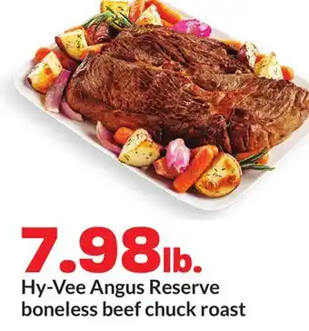 Hy-Vee Hy-Vee Angus Reserve boneless beef chuck roast offer