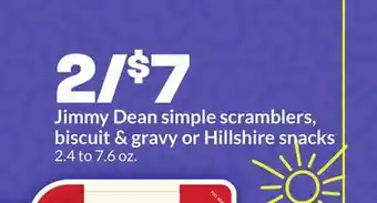 Hy-Vee Jimmy Dean simple scramblers, biscuit & gravy or Hillshire snacks offer