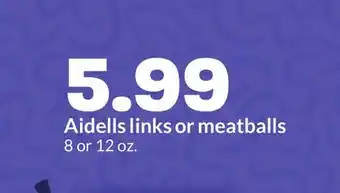 Hy-Vee Aidells links or meatballs offer