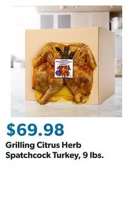 Sam's Club Grilling Citrus Herb Spatchcock Turkey, 9 lbs offer
