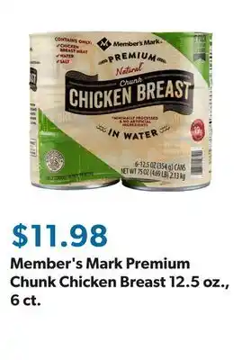 Sam's Club Member's Mark Premium Chunk Chicken Breast 12.5 oz., 6 ct offer