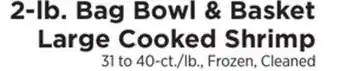ShopRite 2-lb. Bag Bowl & Basket Large Cooked Shrimp offer