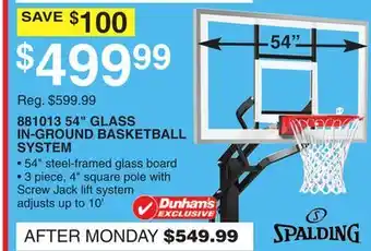 Dunham's Sports SPALDING 881013 54 GLASS IN-GROUND BASKETBALL SYSTEM offer
