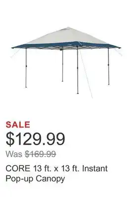 Costco CORE 13 ft. x 13 ft. Instant Pop-up Canopy offer