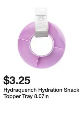Five Below Hydraquench Hydration Snack Topper Tray 8.07in offer