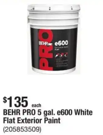 The Home Depot BEHR PRO 5 gal. e600 White Flat Exterior Paint offer
