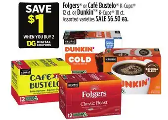 Dollar General Folgers or Café Bustelo or Dunkin' offer