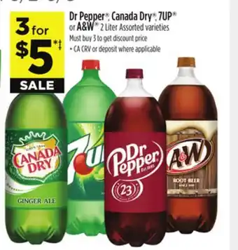 Dollar General Dr Pepper , Canada Dry , 7UP or A & W offer