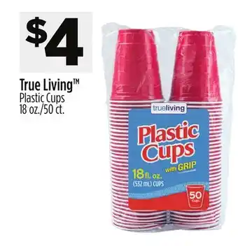Dollar General True Living TM Plastic Cups offer