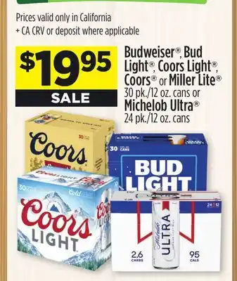 Dollar General Budweiser , Bud Light , Coors Light , Coors or Miller Lite 30 pk./12 oz. cans or Michelob Ultra 24 pk./12 oz. cans offer