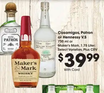 Ralphs Casamigos, Patron or Hennessy V. S offer