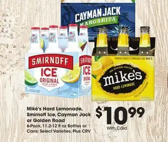 Ralphs Mike's Hard Lemonade, Smirnoff Ice, Cayman Jack or Golden Road offer