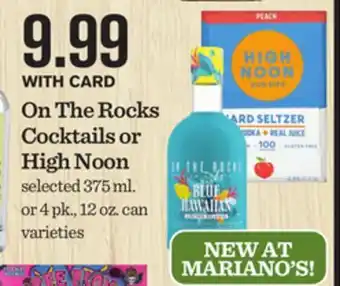 Mariano's On The Rocks Cocktails or High Noon offer