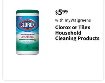 Walgreens Clorox or Tilex Household Cleaning Products offer