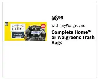 Walgreens Complete Home or Walgreens Trash Bags offer