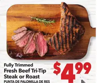Vallarta Supermarkets Fully Trimmed Fresh Beef Tri-Tip Steak or Roast/PUNTA DE PALOMILLA DE RES offer