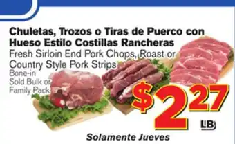 El Super Fresh Fresh Sirloin End Pork Chops, Roast or Country Style Pork Strips offer