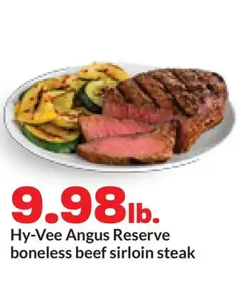 Hy-Vee Hy-Vee Angus Reserve boneless beef sirloin steak offer