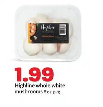 Hy-Vee Highline whole white mushrooms offer