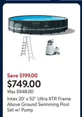 Walmart Intex 20' x 52 Ultra XTR Frame Above Ground Swimming Pool Set w/ Pump offer