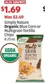 Aldi Simply Nature Organic Blue Corn or Multigrain Tortilla Chips 8.25 oz. offer