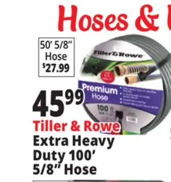 Ocean State Job Lot Tiller & Rowe Extra Heavy Duty 100' 5/8 Hose offer