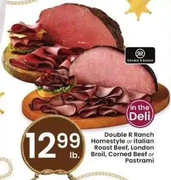 Albertsons Double R Ranch Homestyle or Italian Roast Beef, London Broil, Corned Beef or Pastrami offer