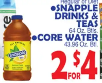 Bravo Supermarkets SNAPPLE DRINKS & TEAS 64 Oz. Btls. CORE WATER 43.96 Oz. Btl offer