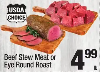 Super King Markets Beef Stew Meat or Eye Round Roast offer