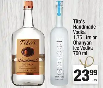 Super King Markets Tito's Handmade Vodka 1.75 Ltrs or Ohanyan Ice Vodka 700 ml offer