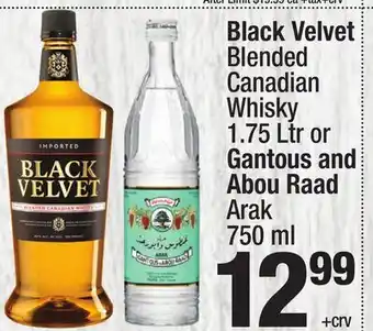 Super King Markets Black Velvet Blended Canadian Whisky 1.75 Ltr or Gantous and Abou Raad Arak 750 ml offer