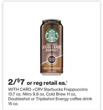 CVS Starbucks Frappuccino 13.7 oz, Nitro 9.6 oz, Cold Brew 11 oz, Doubleshot or Tripleshot Energy coffee drink 15 oz offer