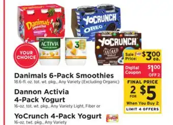 ShopRite Danimals 6-Pack Smoothies 18.6-fl. oz. tot. wt. pkg., Any Variety Dannon Activia 4-Pack Yogurt 16-oz. tot. wt. pkg., Any Vari offer