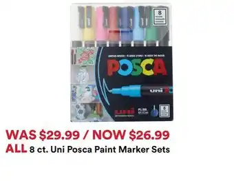 Michaels ALL 8 ct. Uni Posca Paint Marker Sets offer