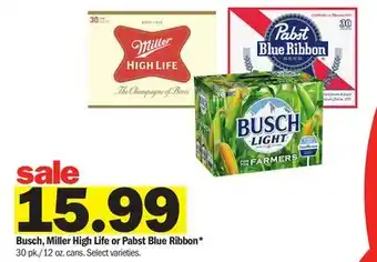 Meijer Busch, Miller High Life or Pabst Blue Ribbon offer