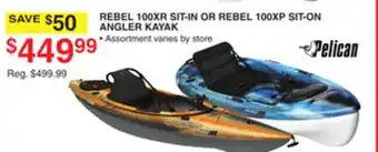 Dunham's Sports PELICAN REBEL 100XR SIT-IN OR REBEL 100XP SIT-ON ANGLER KAYAK offer