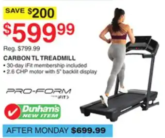 Dunham's Sports PRO-FORM CARBON TL TREADMILL offer