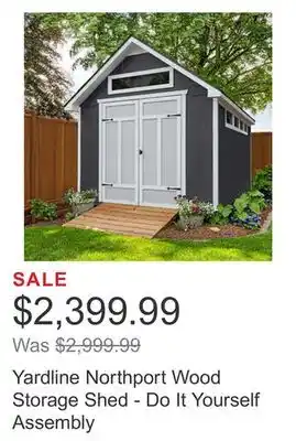 Costco Yardline Northport Wood Storage Shed - Do It Yourself Assembly offer