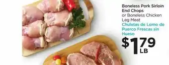 Foods Co Boneless Pork Sirloin End Chops Or Boneless Chicken Leg Meat offer