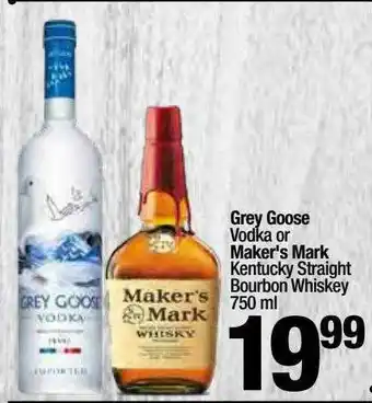 Super King Markets Grey Goose Vodka Or Maker's Mark offer