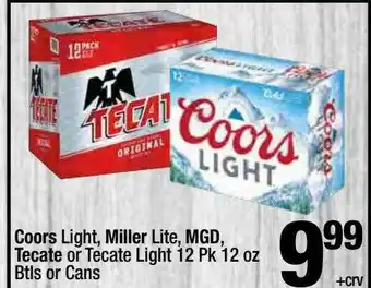 Super King Markets Coors Light, Miller Lite, Mgd, Tecate Or Tecate Light 12 Pk 12 Oz Btls Or Cans offer