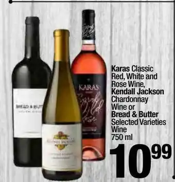 Super King Markets Karas Classic Red, White And Rose Wine, Kendall Jackson Chardonnay Wine Or Bread & Butter Wine offer