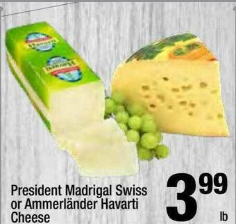 Super King Markets President Madrigal Swiss Or Ammerländer Havarti Cheese offer