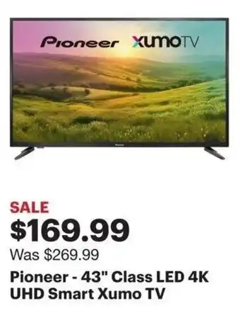 Best Buy Pioneer - 43" Class LED 4K UHD Smart Xumo TV offer