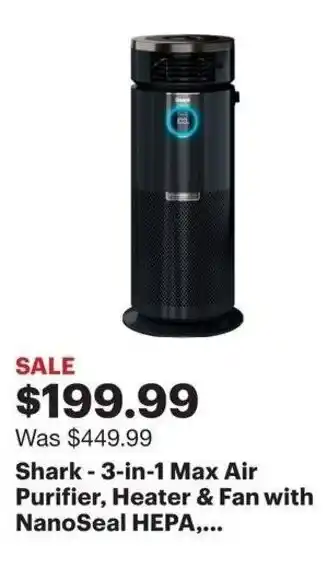 Best Buy Shark - 3-in-1 Max Air Purifier, Heater & Fan with NanoSeal HEPA offer