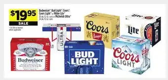 Dollar General Budweiser , Bud Light , Coors , Coors Light or Miller Lite or Michelob Ultra offer