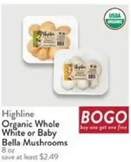 Fresh Thyme Highline Organic Whole White or Baby Bella Mushrooms offer