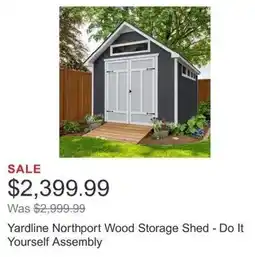 Costco Yardline Northport Wood Storage Shed - Do It Yourself Assembly offer