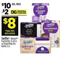 Dollar General Swiffer WetJet TM Pad Refi lls 12-20 ct. or PowerMop Dry Refi lls 5 ct offer